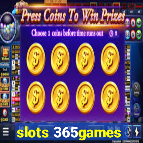 slots 365games